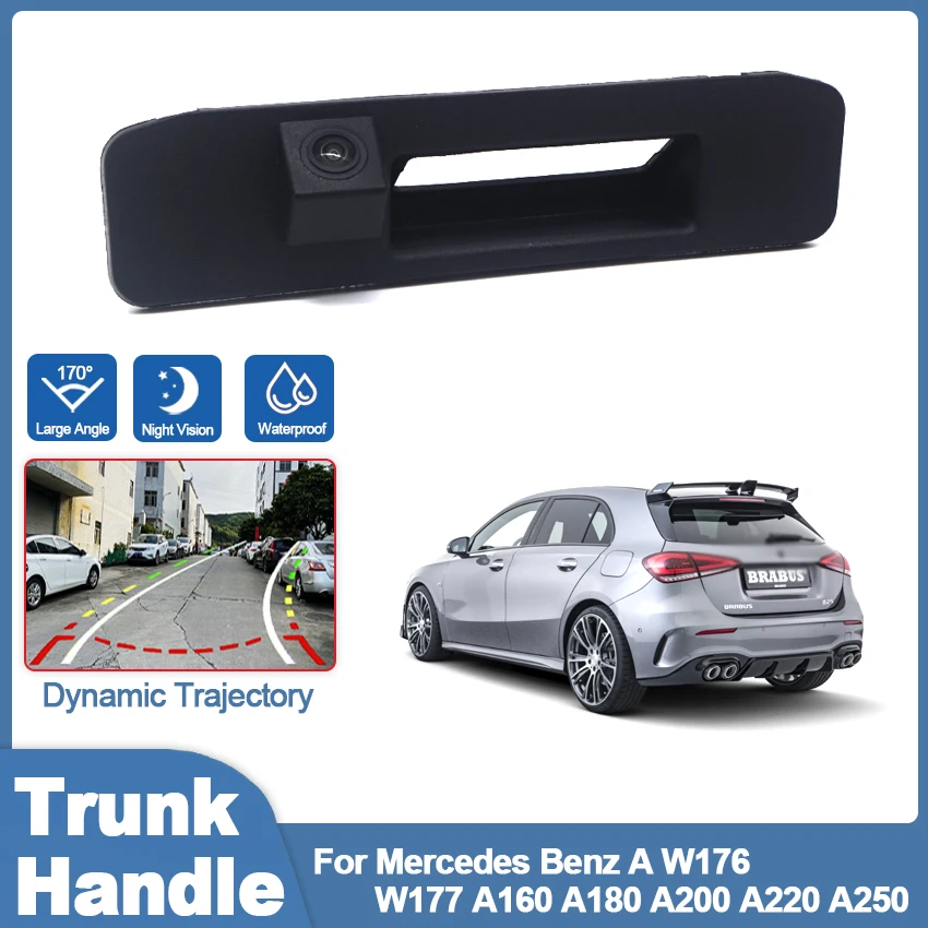 

Trunk Handle Rear View Camera For Mercedes Benz A W176 W177 A160 A180 A200 A220 A250 HD CCD Backup Reverse Parking Camera