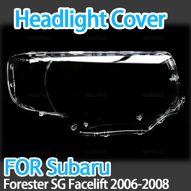 For Subaru Forester SG Facelift 2006-2008 Car Headlight Glass Cover Clear Headlamp Head Light Lens Shell Covers Styling 1