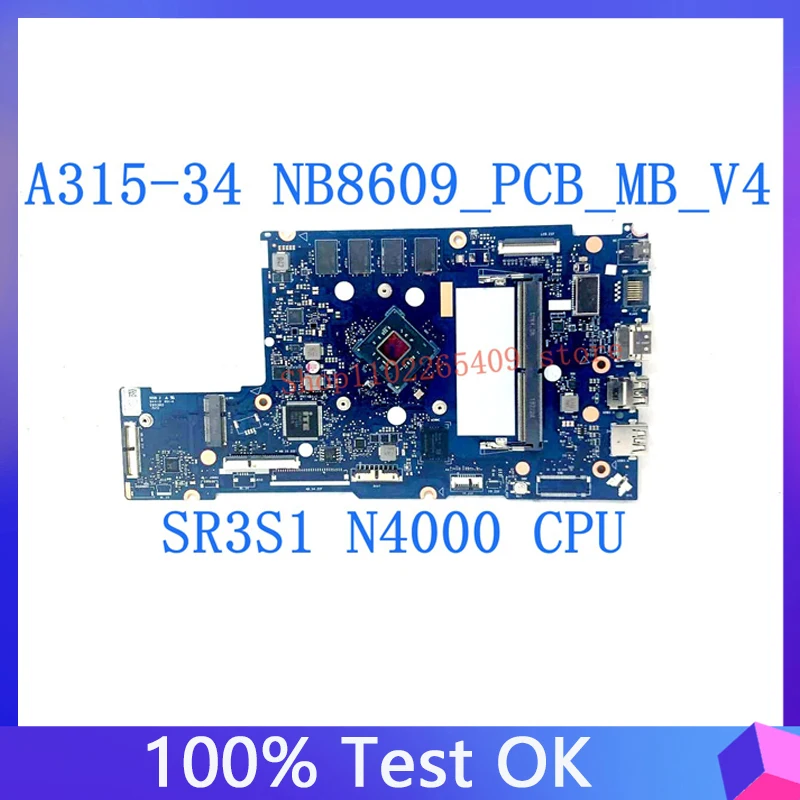 

NB8609_PCB_MB_V4 Mainboard For ACER Aspire A315 A315-34 High Quality Laptop Motherboard With SR3S1 N4000 CPU 100% Full Tested OK