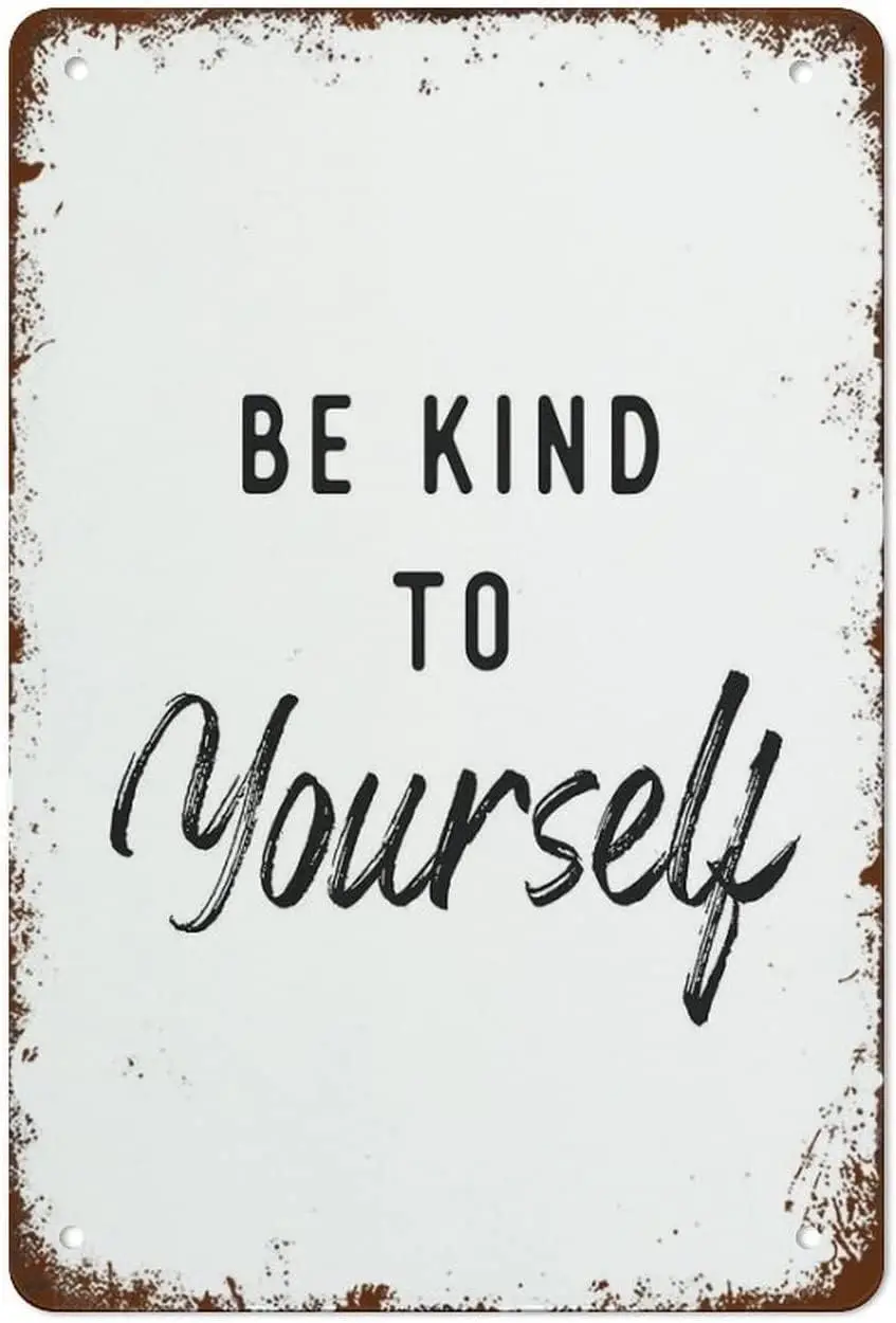 Retro Metal Tin Sign - Motivational 'Be Kind to Yourself' Wall Decor