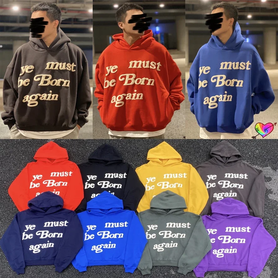 

2024 Print Tag CPFM.XYZ Hoodie Men Women 3D Foam Logo 1:1 Ye Must Be Born Again Hoodie Heavy Fabric Kanye West Sweatshirts