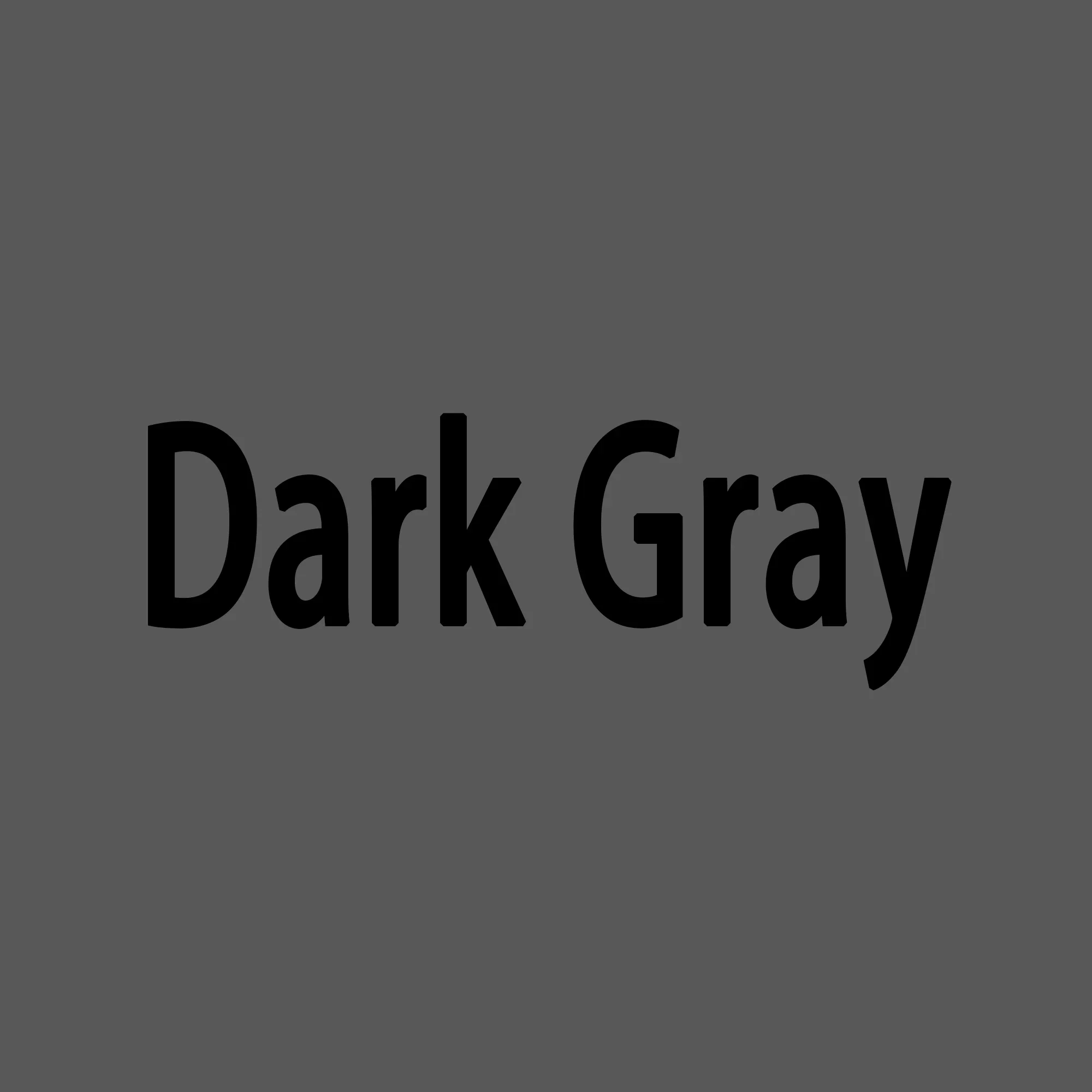 Dark Gray