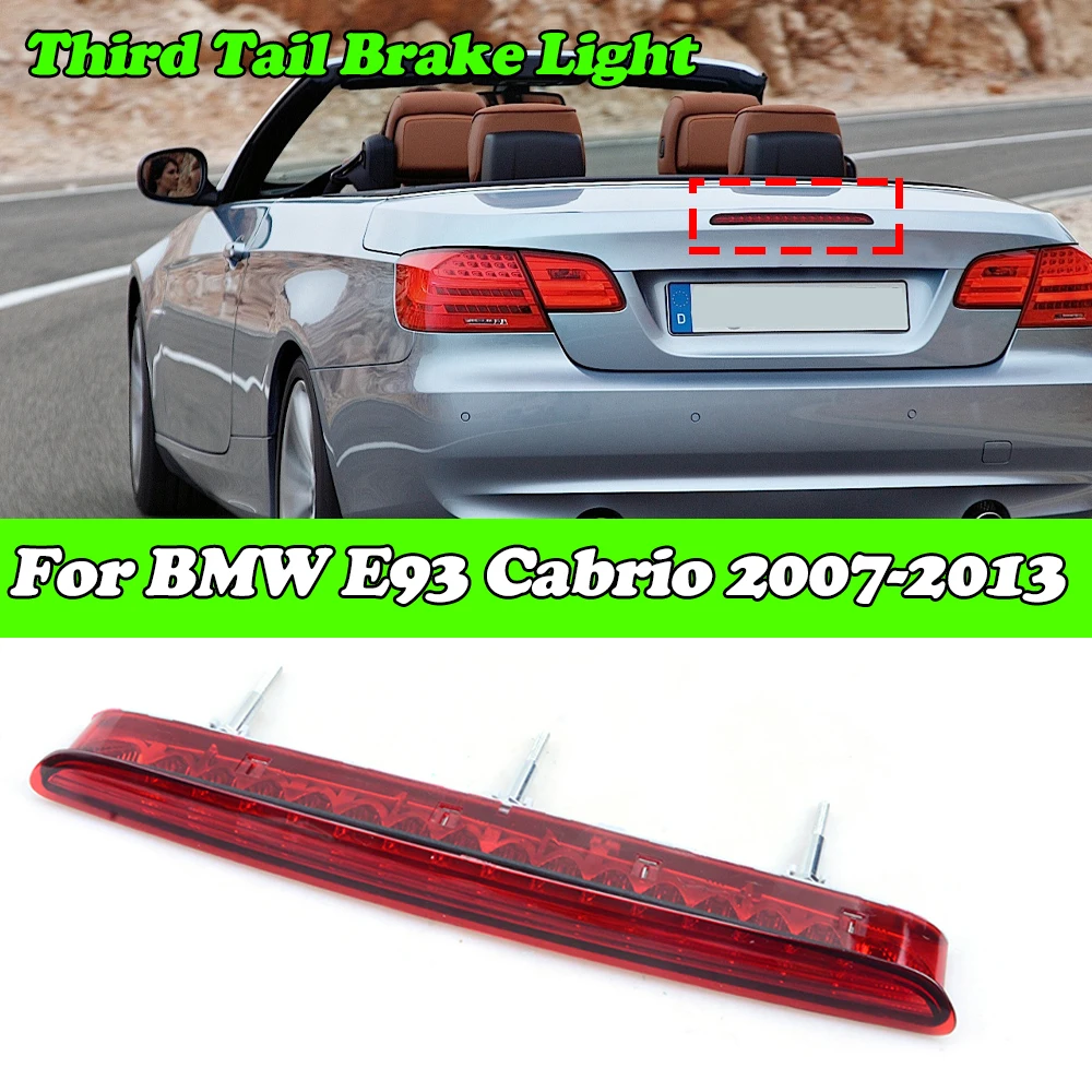 

LED Red Rear High Mount Stop Signal Lamp 3RD Third Tail Brake Light For BMW 3 Series E93 Cabrio 2007-2013 Replace 63257162309