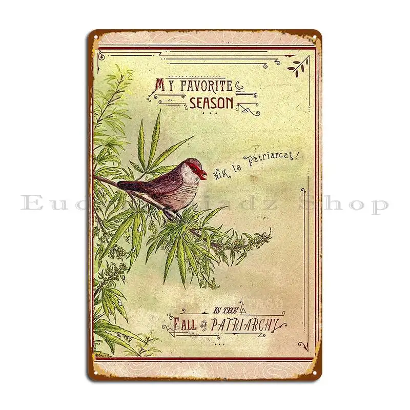 

Мой любимый сезон-осень Патриархата, феминистская птица, металлическая модель, стиль знаки для гаража, гараж, оловянный знак, плакат