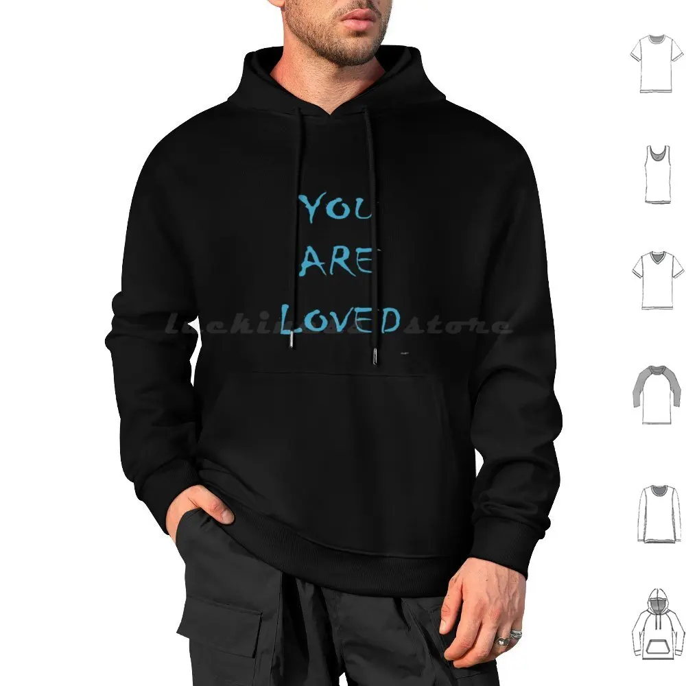 

You Are Loved Hoodie cotton Long Sleeve Loved Khanh You Are Loved