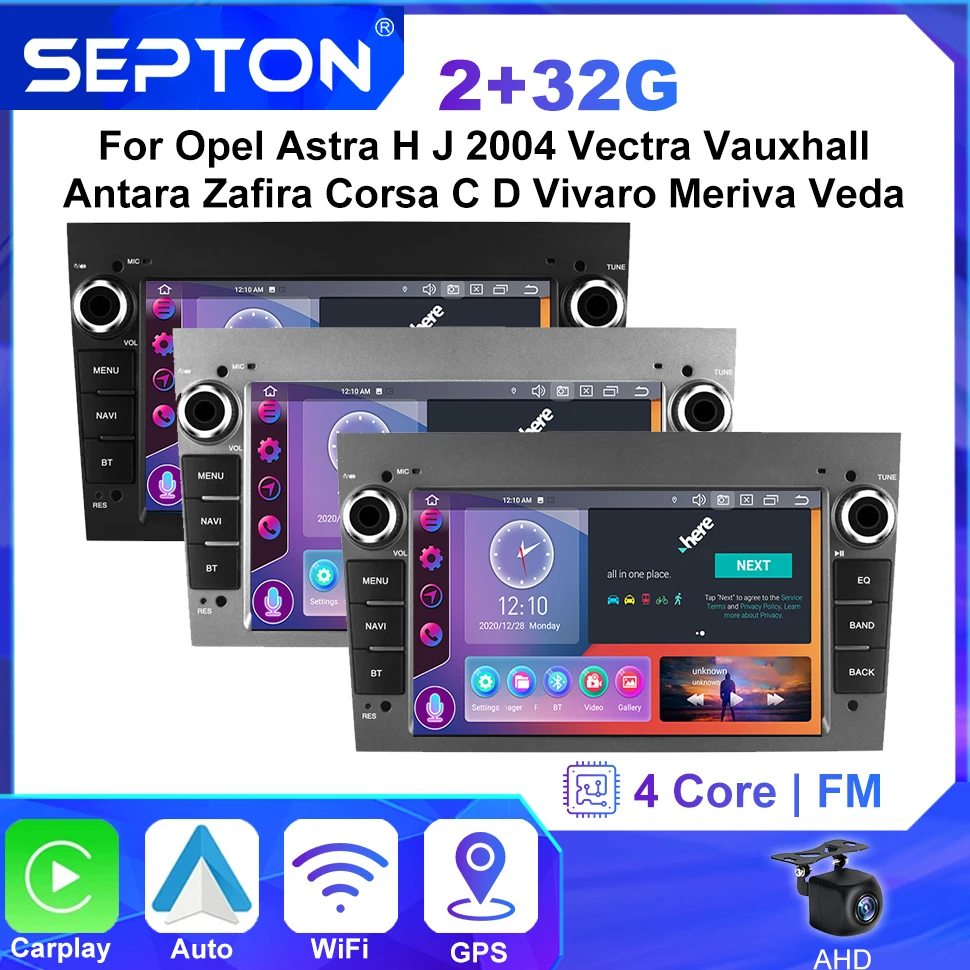 

SEPTON Android Car Radio CarPlay Universal for Opel Astra H J 2004 Vectra Vauxhall Antara Zafira Corsa C D Vivaro Meriva Veda