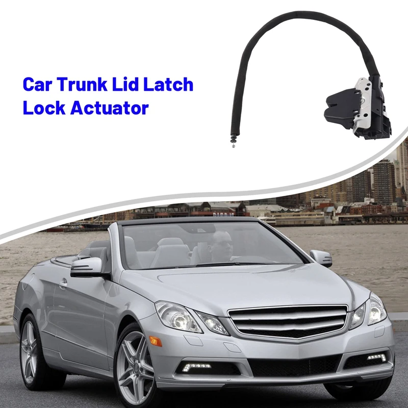 

A2047500485 Car Trunk Lid Latch Lock Actuator Accessory Part Kit For Benz R172 SLK250 E350 C250 C350 08-17 2047500485