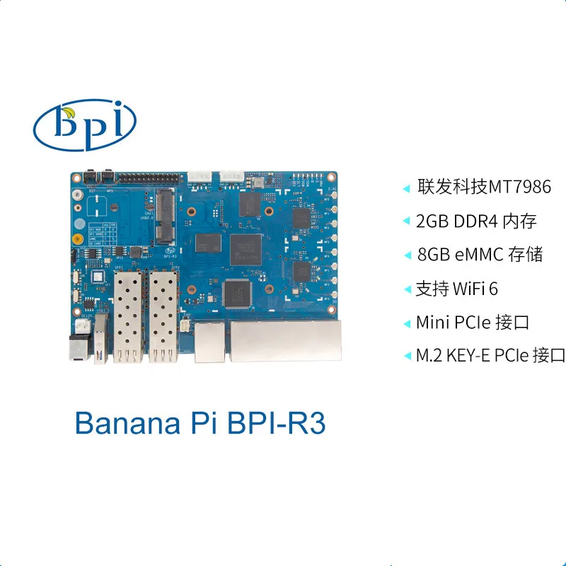 

Banana Pi BPI-R3 MediaTek MT7986 Quad core Cortex A53+MT7531Chip 2G DDR RAM 8G eMMC Support Linux 5.4 EC25 LTE 4G SD Card