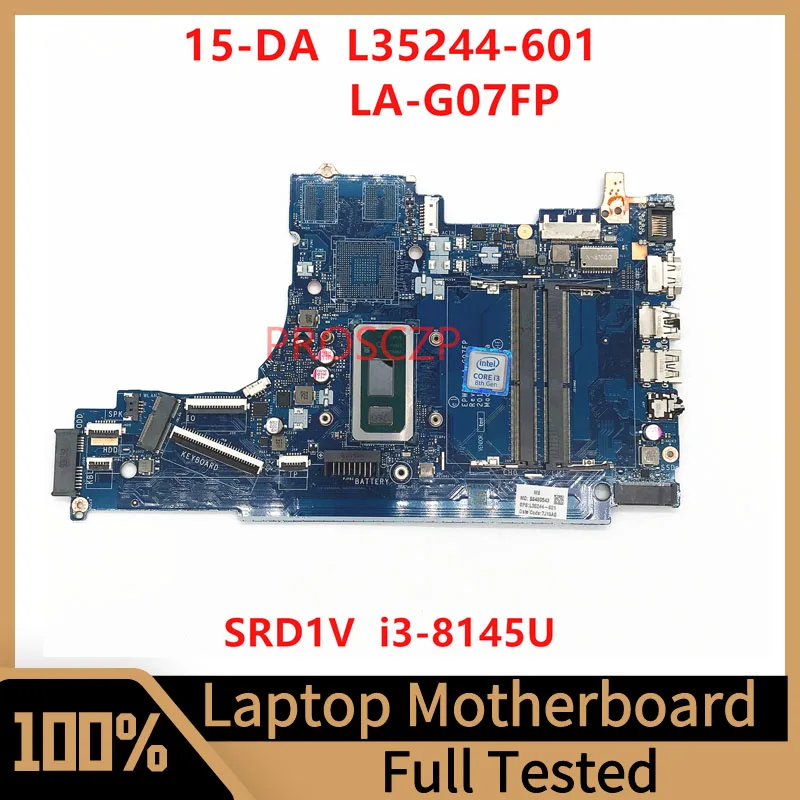 

L35244-001 L35244-501 L35244-601 Mainboard For HP 15-DA Laptop Motherboard LA-G07FP With SRD1V I3-8145U CPU 100% Working Well