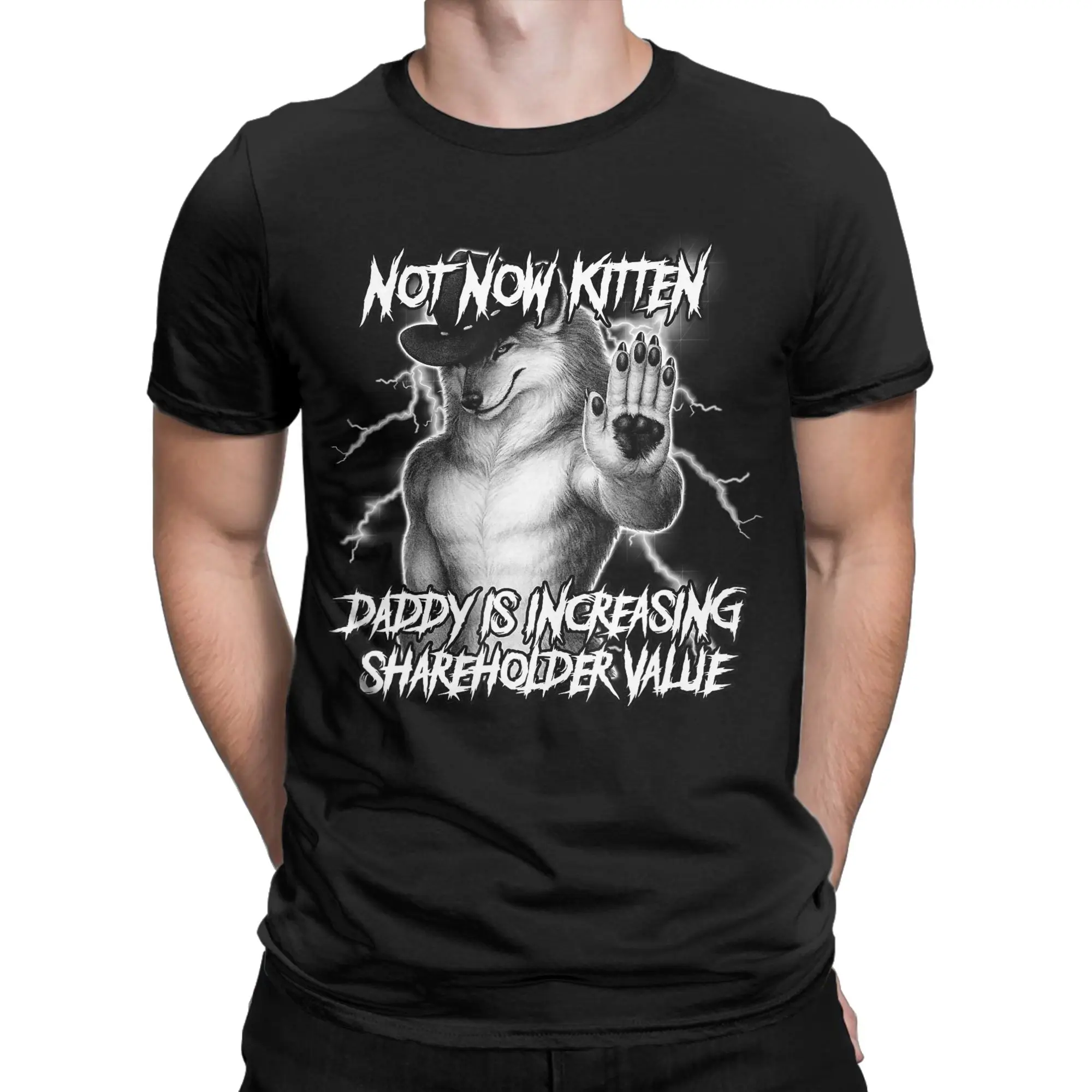 Not Now Kitten Daddy T-Shirt mit Aufdruck „Increasing Shareholder Value“ für Männer und Frauen, T-Shirts mit grafischem Aufdruck, Baumwollkleidung