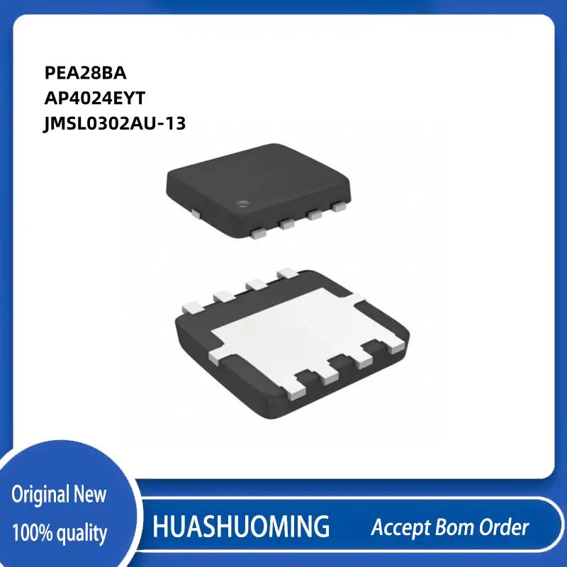 

20PCS/LOT PEA28BA PEA28B PEA28 AP4024EYT AP4024EY AP4024 JMSL0302AU-13 JMSL0302AU JMSL0302 DFN3X3