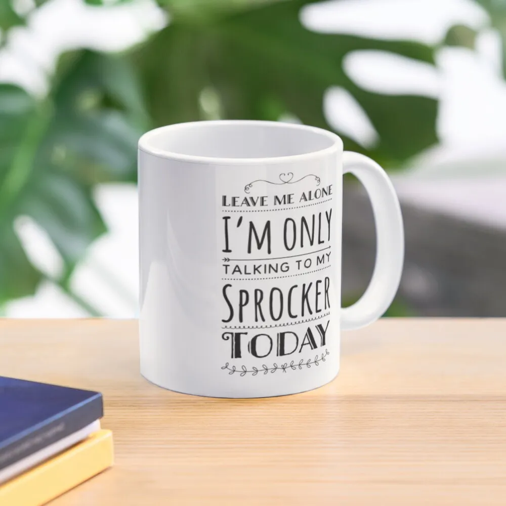 

Leave me alone I’m only talking to my sprocker today Coffee Mug Cups Set Aesthetic Cups Mug