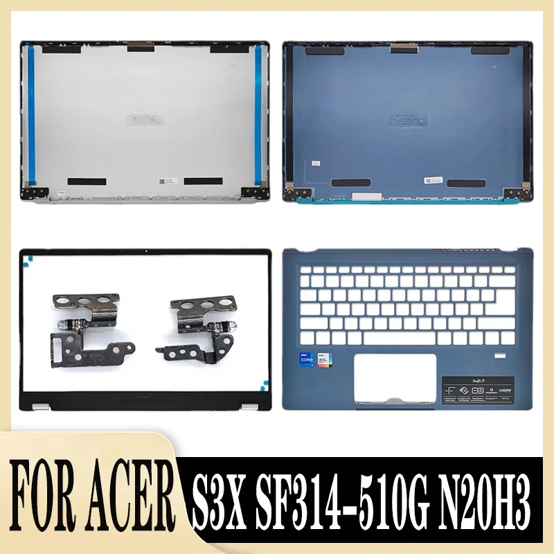 

Новая задняя крышка ЖК-дисплея для ноутбука Acer S3X SF314-510G N20H3 Series, передние петли, подставка для рук, верхняя задняя крышка, синяя, серебристая