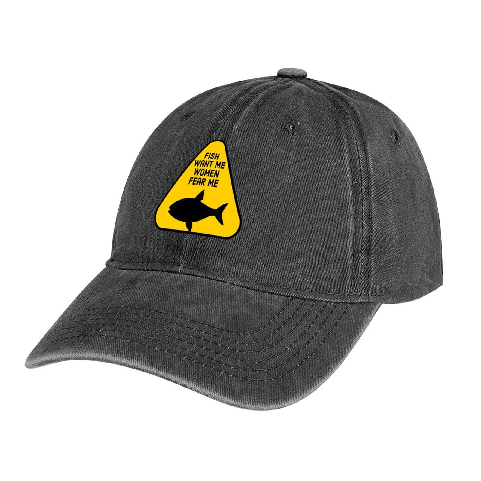 

Fish Want Me Women Fear Me,fish fear gifts Cowboy Hat black Ball Cap Horse Hat Trucker Hat Golf Women Men's