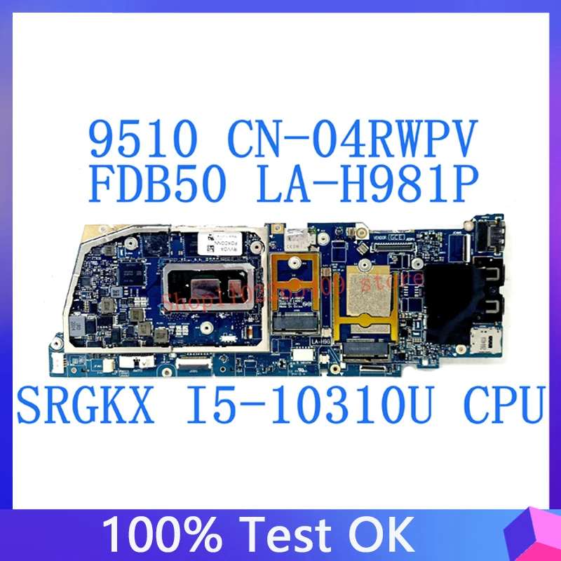 

CN-04RWPV 04RWPV 4RWPV For Dell Latitude 9510 Laptop Motherboard FDB50 LA-H981P W/ SRGKX i5-10310U CPU 100%Full Tested