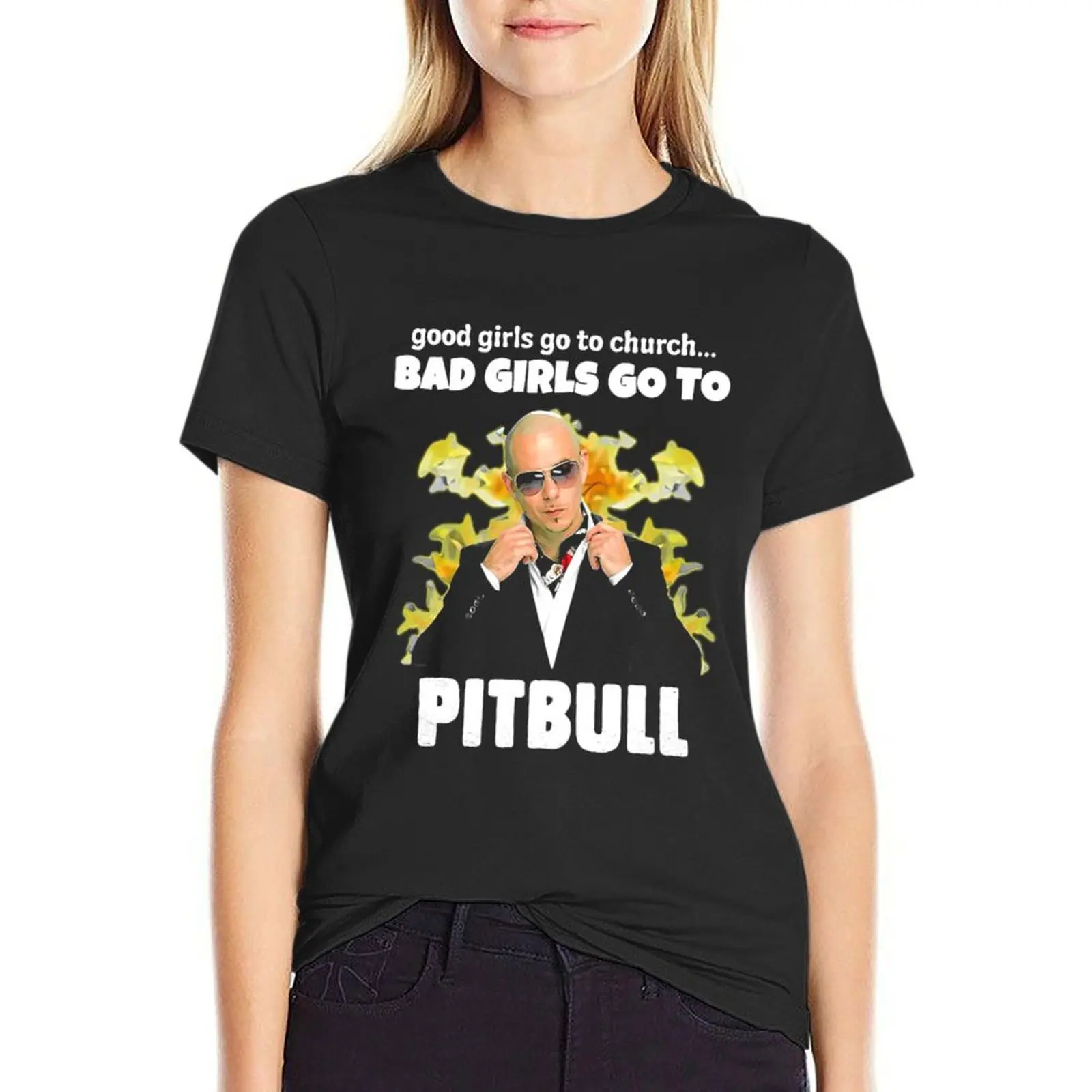 

Good Girls Go Church Bad Girls Go Pitbull T-shirt plus size tops summer top Women's clothing
