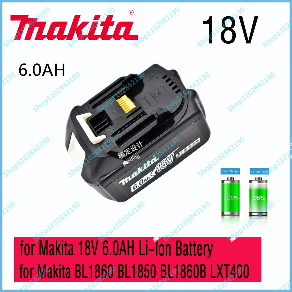 

Makita18V 100% original Makita 6000mAh lithium-ion rechargeable power tool 18V replacement battery BL1860 BL1830 BL1850 BL1860B
