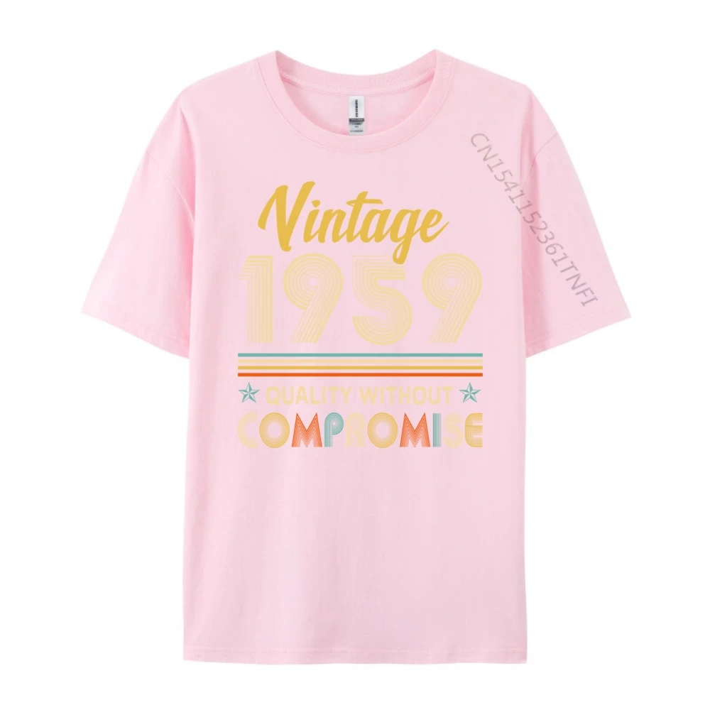 Vintage 1959 Birthday Legend Since T Shirts Girlfriend Slogan Christmas Tees Short Sleeve Funny Tee Shirt Crewneck 100% Cotton Vintage 1959 Birthday Legend Since 1959 _A3591 pink