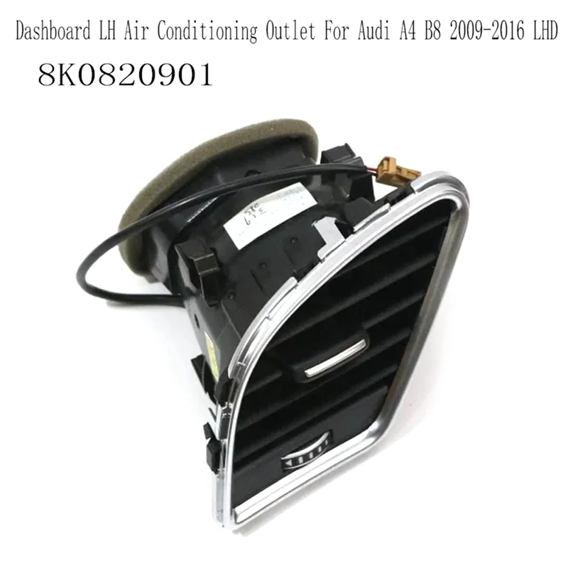 

Car Dashboard Air Conditioning Outlet LH Air Conditioner Air Outlet Air Nozzle Parts For A4 B8 2009-2016 LHD 8K0820901