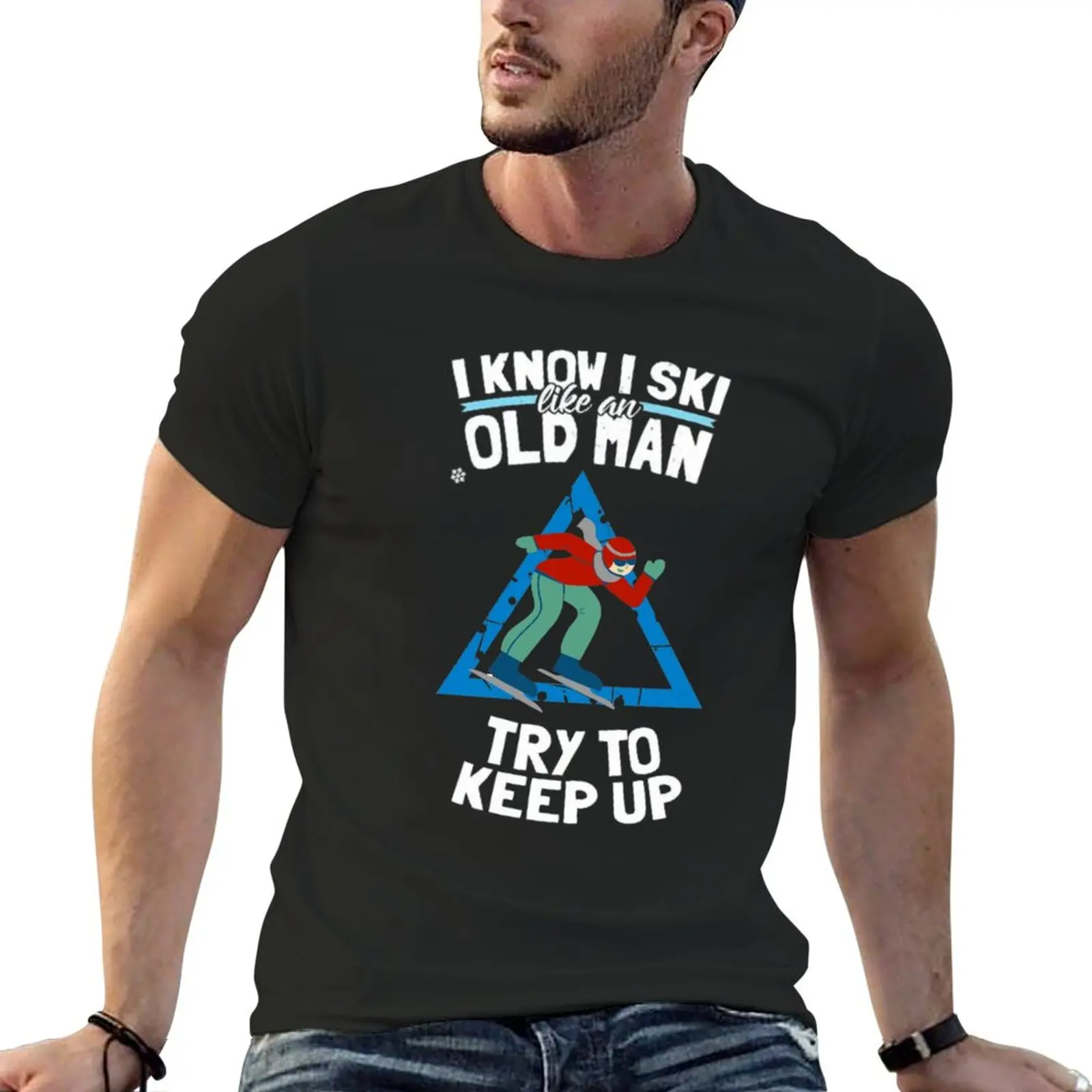 

I Know I Ski Like An Old Man Try To Keep T-Shirt cute tops plus size tops t shirts for men