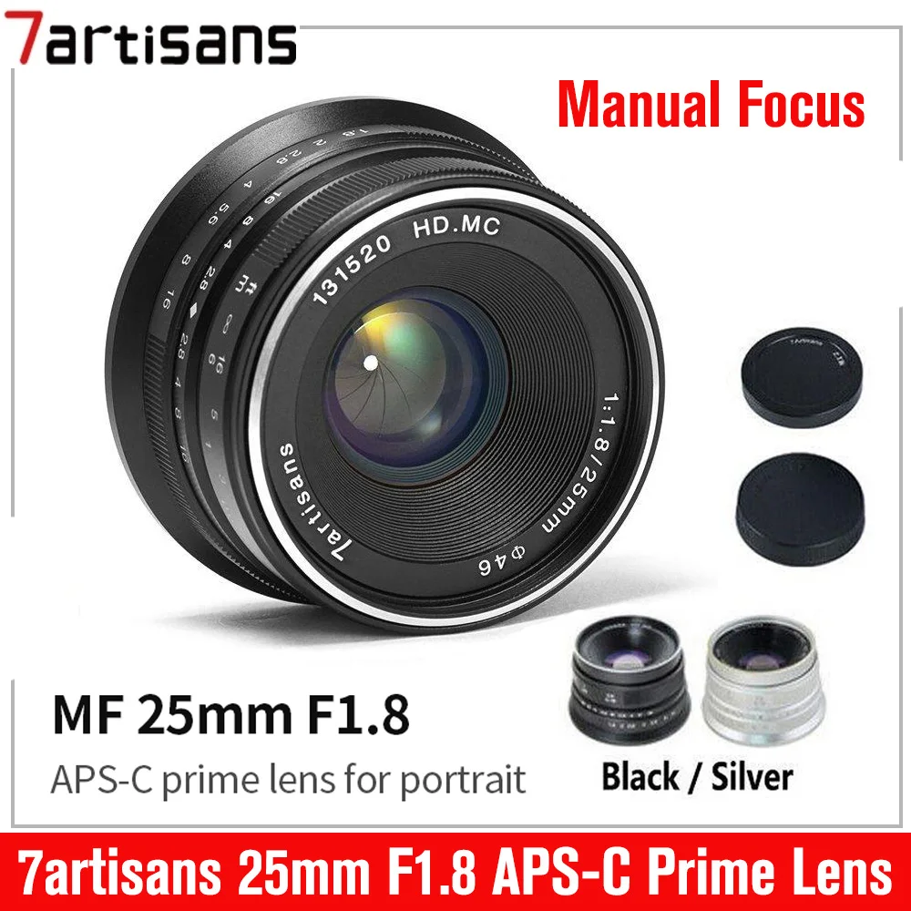 

7artisans 7 artisans 25mm F1.8 Manual Focus Prime Lens for Sony E/Fujifilm FX/Canon EOS-M/Olympus and Panasonic Micro 4/3 Mount