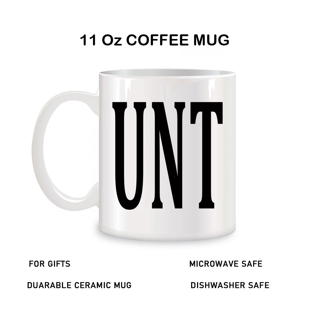 UNT Coffee Mug - Dishwasher & Microwave Safe - Funny Novelty Gift - 11 oz