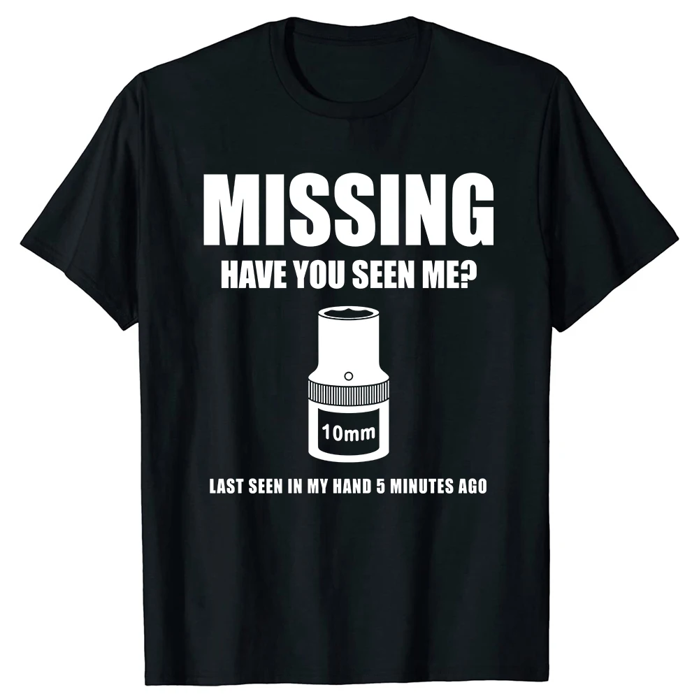 Missing 10mm Socket Mechanic Plumber Tool Cotton Streetwear T-Shirt Humor Tee Loose Fit Kleidung für Männer und Frauen Kurzarm