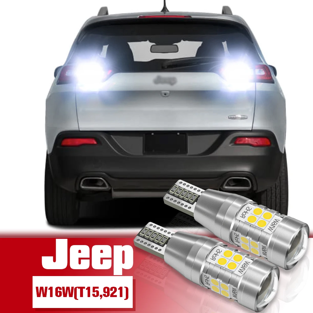 

Reverse Light Accessories 2pcs LED Lamp W16W T15 For Jeep Cherokee KL Compass Grand Cherokee 4 Patriot Renegade Wrangler 3 JK JL