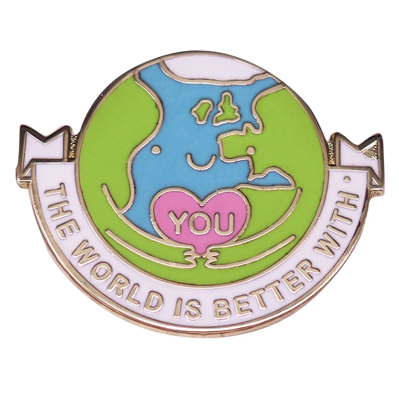 

A2934 The World is better with you the Earth Brooch for Clothes Lapel Pins for Backpack Badges Enamel Pins Jewelry Decoration