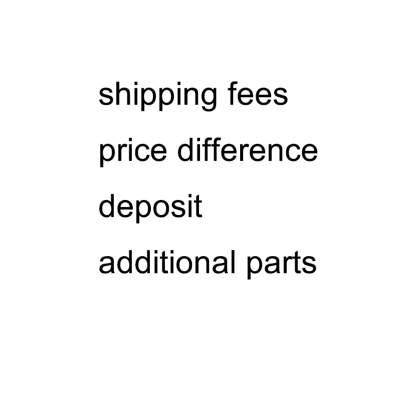 

Additional price difference and shipping fee