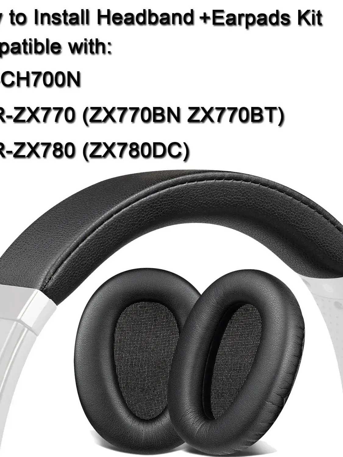 EarPads + Easy Install Headband Kit for Sony WH-CH700N/MDR-ZX780DC/MDR-ZX770 Headphones Replacement Headstrap Pad Ear Cushions