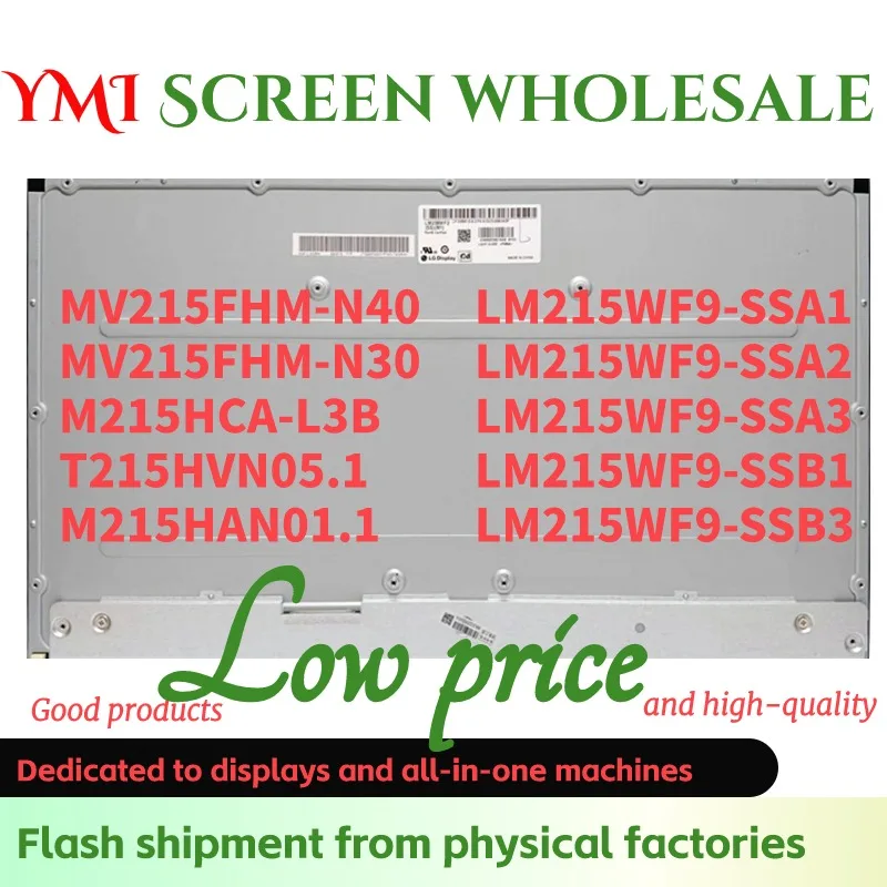 Original LM215WF9 SSA1 SSA2 SSA3 SSA4 SSB1 SLB1 SLA2 MV215FHM N30 N40 N70 N60 M215HCA L3B L5Z T215HVN05.1 M215HAN01.1 LCD Screen lcd screen