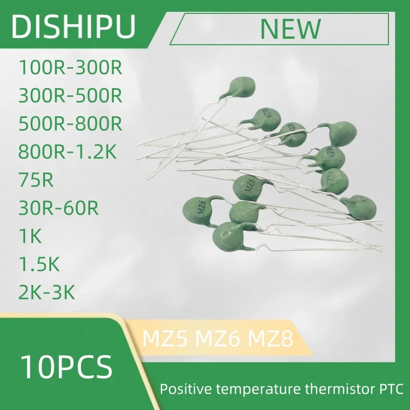 Positive temperature thermistor PTC MZ5 MZ6 MZ8 100R-300R 300R-500R 500R-800R 800 r-1.2 K 75R 30R-60R 1K 1.5 K. 2K-3K 10PCS