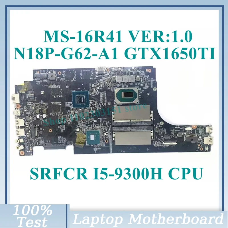 

MS-16R41 VER: 1,0 с SRFCR I5-9300H CPU системная плата N18P-G62-A1 GTX1650TI для материнской платы ноутбука MSI 100% полностью протестирована, работает хорошо