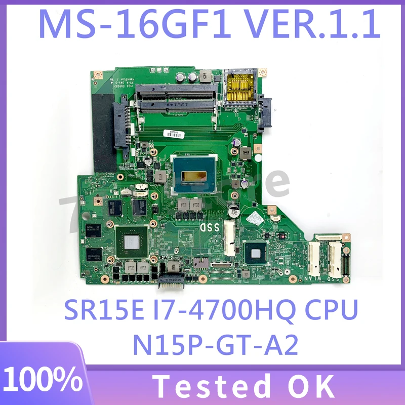 

MS-16GF1 VER.1.1 Mainboard For MSI GE60 GP60 MS-16GF1 Laptop Motherboard N15P-GT-A2 Wirh SR15E I7-4700HQ CPU 100% Tested Good