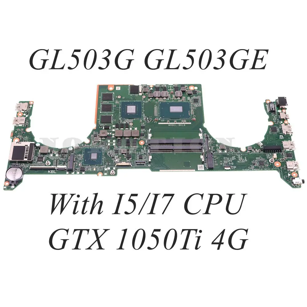 DABKLBMB8C0 Model BKLB 90NR0080-R00010 For ASUS ROG Strix SCAR S5BE GL503G GL503GE Motherboard With I5/I7 CPU+GTX1050Ti 4G