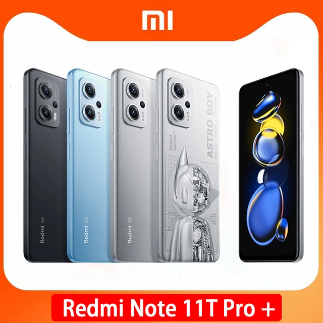 Global Rom Xiaomi Redmi Note 11T Pro+ Pro Plus 5G Cell phone 6.6 144Hz  Google Play Dimensity 8100 64MP Rear Camera 4400mAh 120W - AliExpress