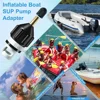 Inflatable Boat SUP Pump Adapter,Premium  Air Sturdy  Air Adapter, Quickly Inflation & Strong Sealing, Paddleboard & Kayak. 6