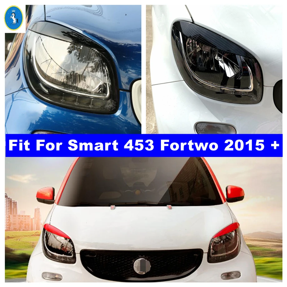 Car Front Head Lights Lamps Eyelid Eyebrow Panel Cover Trim Fit For Smart 453 Fortwo 2015 - 2021 Accessories Exterior Refit Kit