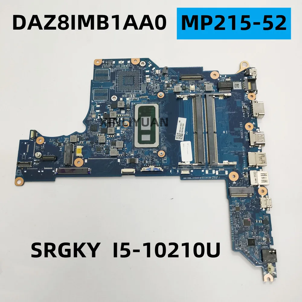 

FOR Acer MP215-52 Laptop Motherboard , DAZ8IMB1AA0 ,SRGKY I5-10210U ,DDR4 UMA, NB.VLN11.002,TEST 0K