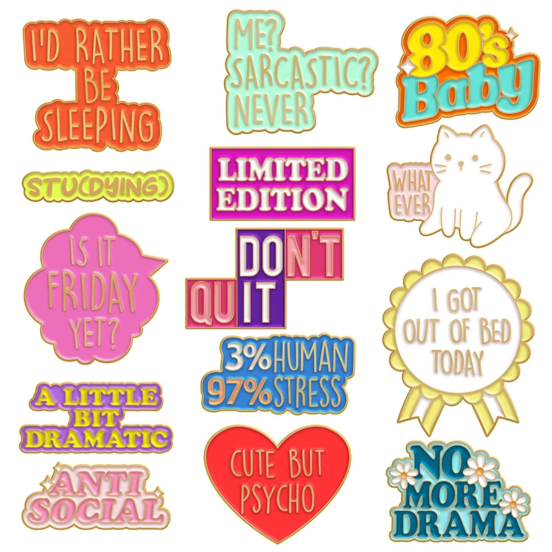 

Cute But Psycho Enamel Pin 80s Baby No More Drama Is It Friday Yet Stu(Dying) Brooches Collar Badge Fun Quotes Jewelry Gift