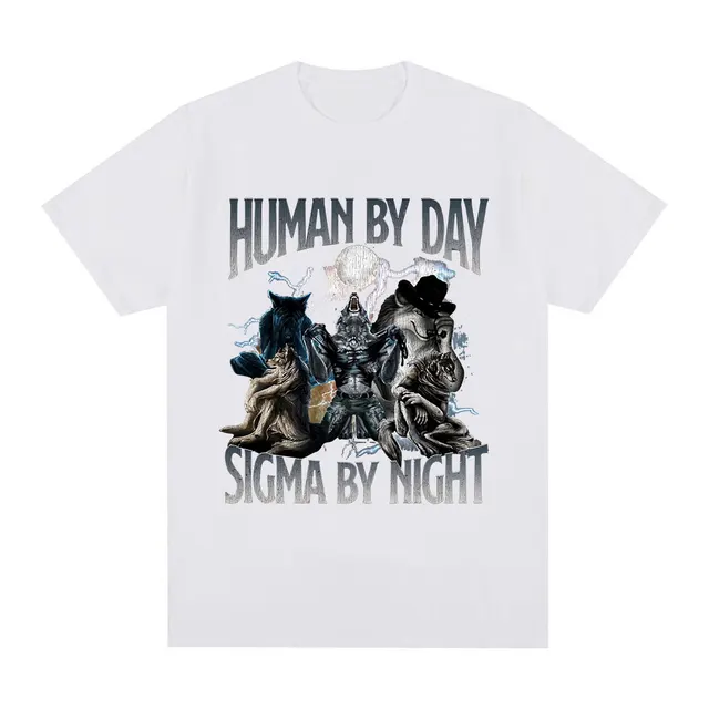 Human By Day Sigma By Night Funny Wolf Graphic T Shirt Men Women Casual Cotton Short Sleeve Oversized T-shirts Streetwear Unisex - Image 5