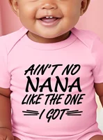 Jumpsuit Newborn Bodysuit Rompers Ain't No Nana Like The One I Got Print Baby Girl Boy Toddler Clothes Infant Short Sleeve 1