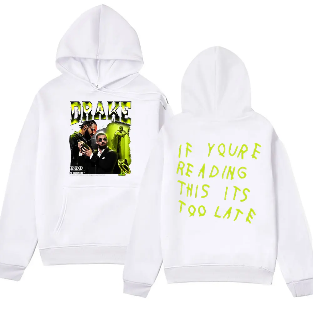 Rapper Drake If You're Reading This It's Too Late Print Hoodie Male Fashion Oversized Pullover Sweatshirt Long Sleeve Tracksuit