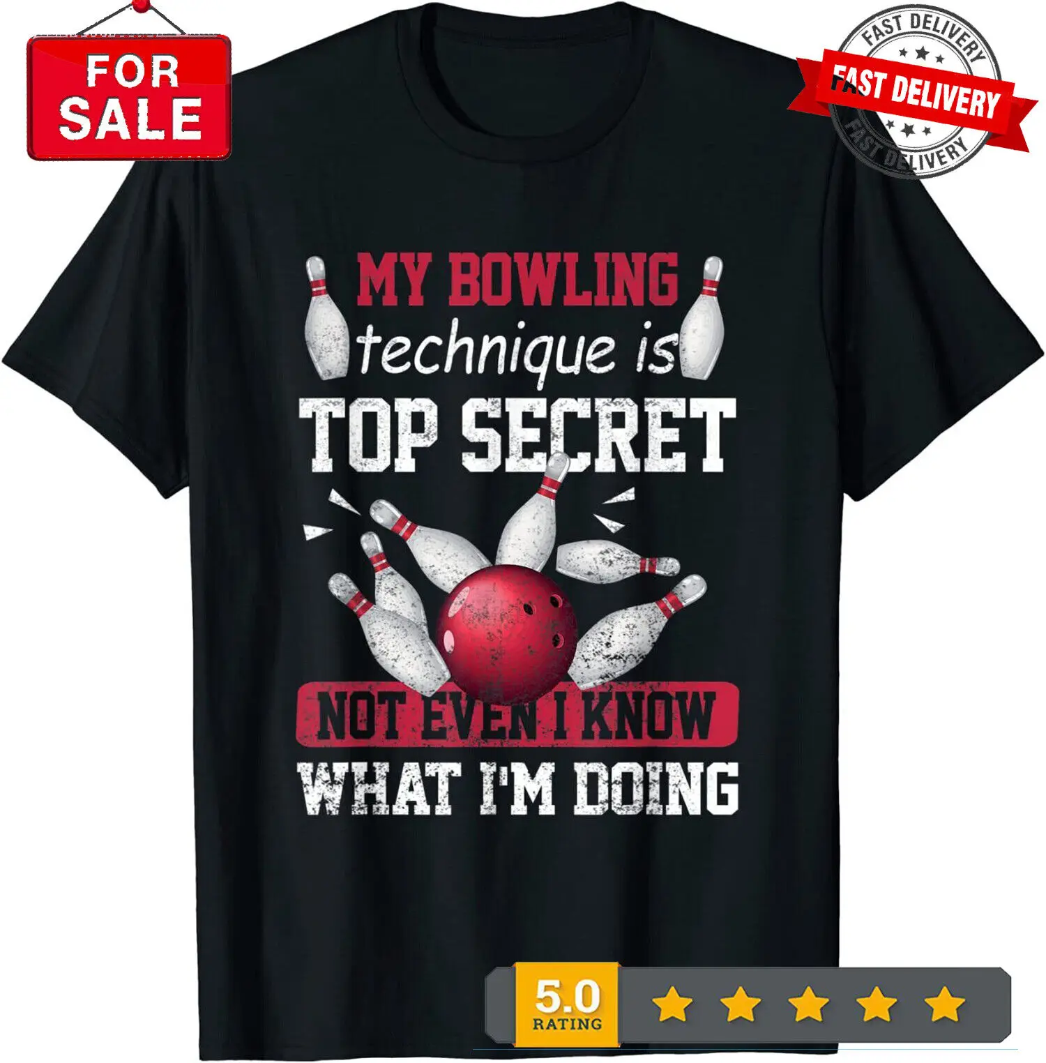 New Limited My Bowling Technique Is Top Secret Funny Bowling Bowler T-Shirt