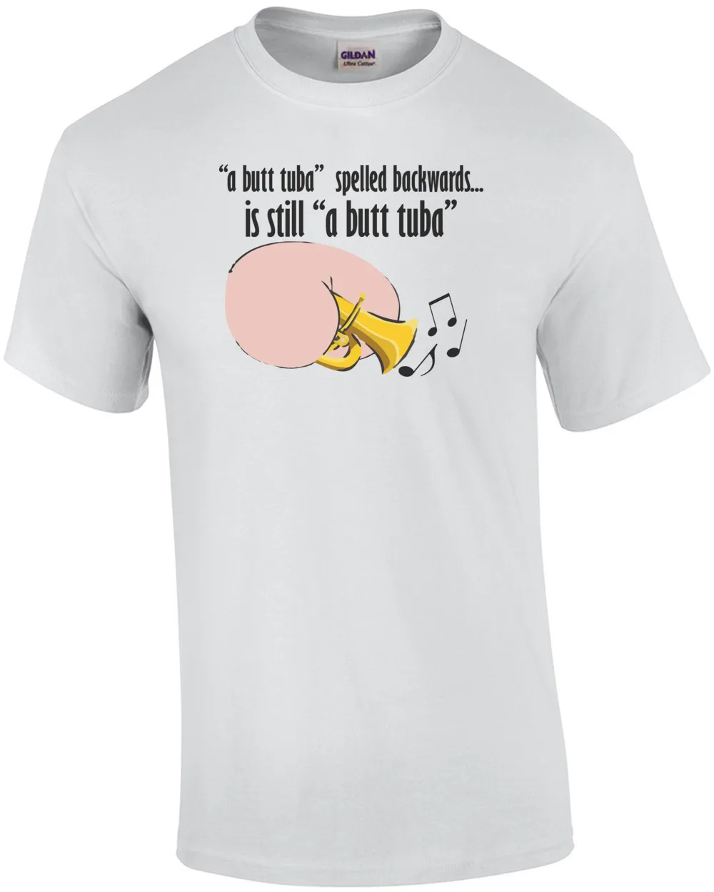 Un Culo Tuba Digitato All'Indietro È Ancora Un Culo Tuba. T-Shirt Divertente