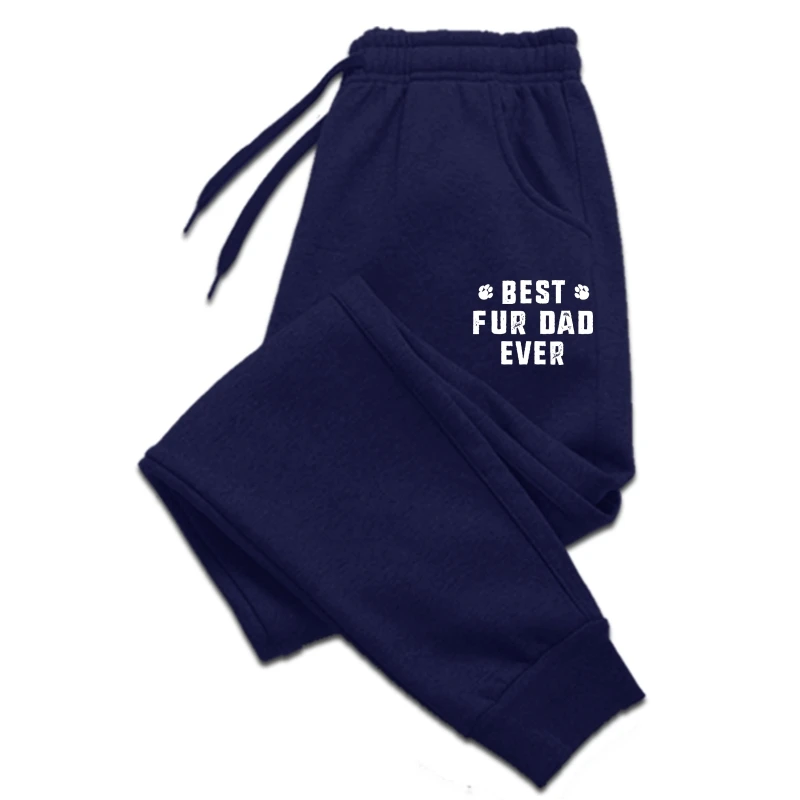 

Best Fur Dad Ever Funny Sayings Novelty Men sweatpants Prevailing Printed On Man pants Cotton Mens Men trousers Printed On