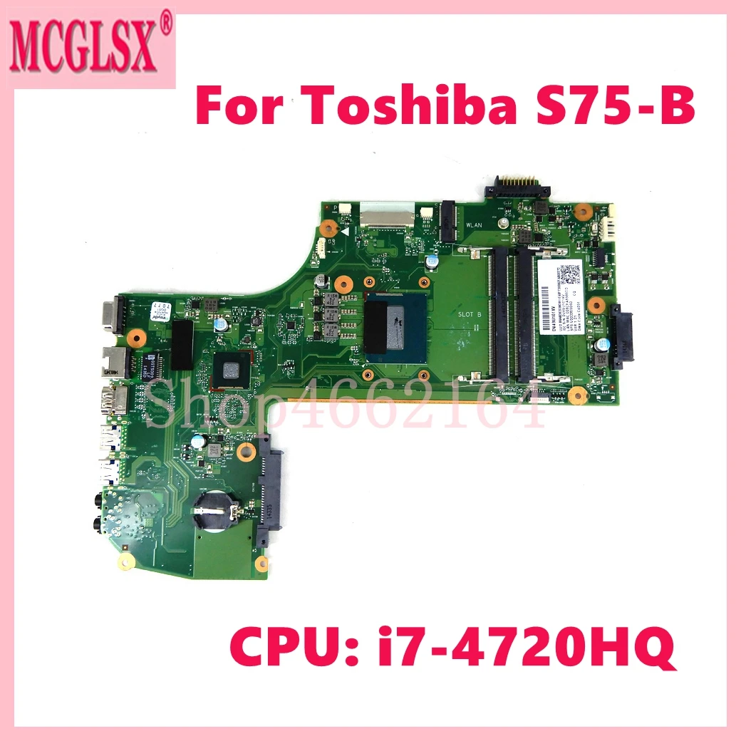 

V000358990 with i7-4720HQ CPU Notebook Mainboard For Toshiba SATELLITE C70-B L75-B S75-B Laptop Motherboard