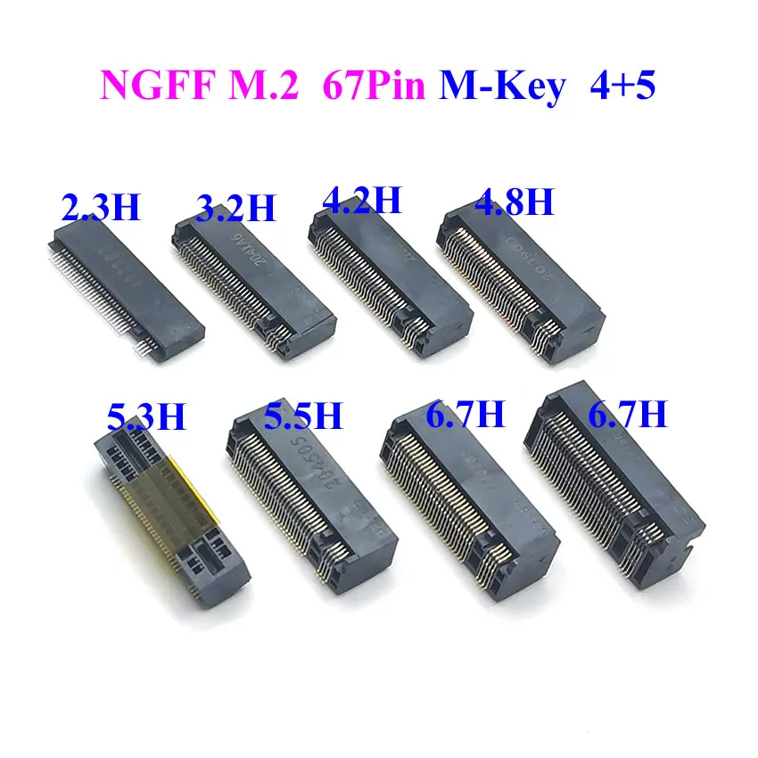 

5PCS M.2 Connector 67P M KEY NGFF interface socket SSD socket H=2.3/3.2/4.2/4.8/5.3/6.7/8.5 M.2 SSD Slot NGFF Socket Hot New