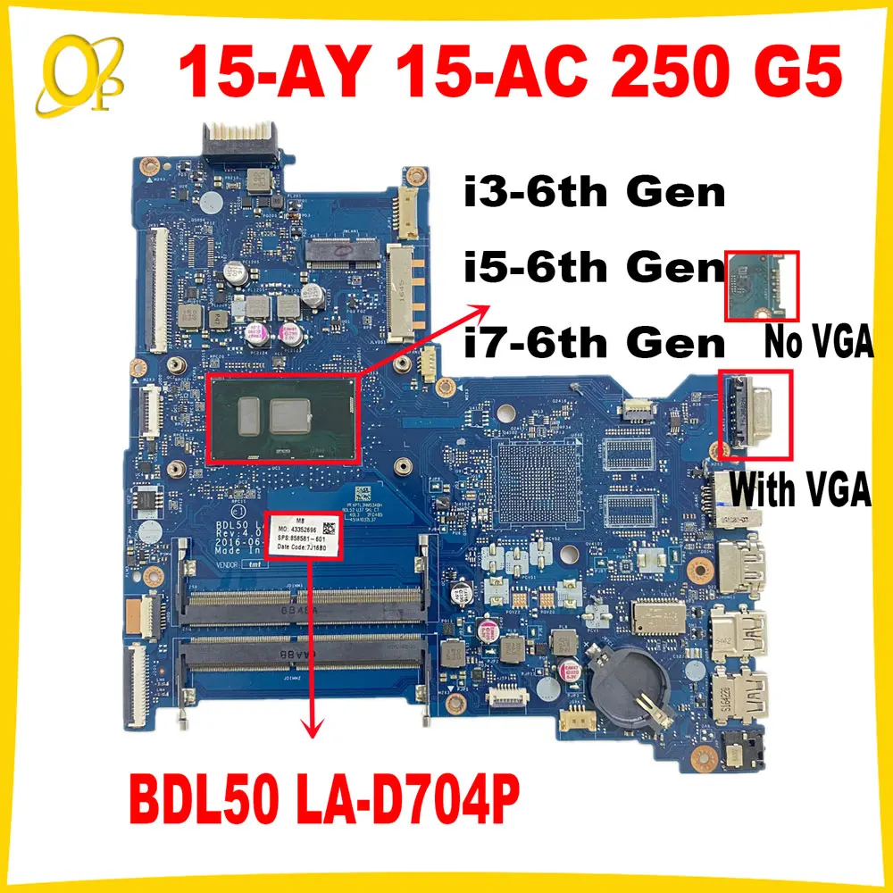 

BDL50 LA-D704P Motherboard for HP 15-AY 15-AC 250 G5 Laptop Motherboard i3 i5 i7-6th Gen CPU 836039-001 836039-501 DDR3 Tested